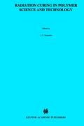 F Rabek,  F Rabek, J.P. Fouassier, Jean-Pierr Fouassier, Jean-Pierre Fouassier, J. F. Rabek... - Radiation Curing in Polymer Science and Technology