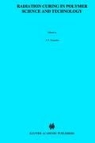 F Rabek, F Rabek, J.P. Fouassier, Jean-Pierr Fouassier, Jean-Pierre Fouassier, J. F. Rabek... - Radiation Curing in Polymer Science and Technology