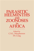 Cal Macpherson, Craig, P Craig, P. Craig, P.S. Craig, MACPHERSON... - Parasitic helminths and zoonoses in Africa