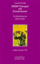 Laurel Parnell - EMDR-Therapie mit Erwachsenen (Leben Lernen, Bd. 157)