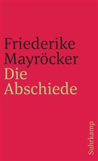 Friederike Mayröcker - Die Abschiede