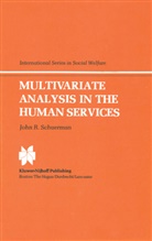 J R Schuerman, J. R. Schuerman, J.R. Schuerman, John R. Schuerman - Multivariate Analysis in the Human Services