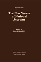 John W. Kendrick, Joh W Kendrick, John W Kendrick - The New System of National Accounts