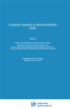M. Beniston, Marti Beniston, Martin Beniston, Raymond Bradley, Raymond S. Bradley, Henry F. Diaz... - Climatic Change at High Elevation Sites