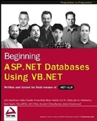 Jesudas Chinnathampi, Fabio Claudio Ferracchiati, John Kauffman, John Etc. Kauffman - Beginning Asp.net Databases Using Vb.net