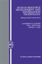 Roger L. Cude, Roger L Cude, Ti L Wentling, Tim L Wentling, Catherine M. Sleezer, Tim L. Wentling - Human Resource Development and Information Technology