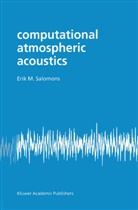 E M Salomons, E. M. Salomons, E.M. Salomons, Erik M. Salomons - Computational Atmospheric Acoustics