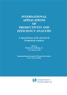 A Knox Lovell, A Knox Lovell, Thomas R. Gulledge, C. A. Knox Lovell, C.A. Knox Lovell, Thoma R Gulledge... - International Applications of Productivity and Efficiency Analysis