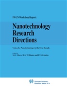 Alivisatos, Alivisatos, P. Alivisatos, Mihail C. Roco, S Williams, R S Williams... - Nanotechnology Research Directions: IWGN Workshop Report