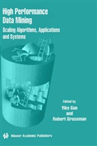 Yike Guo, R. L. Grossman, R.L. Grossman, Robert Grossman, Yik Guo, Yike Guo... - High Performance Data Mining