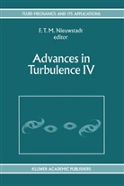F. T. Nieuwstadt, F. T. M. Nieuwstadt, F.T. Nieuwstadt, T Nieuwstadt, F T Nieuwstadt - Advances in Turbulence IV