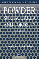 Lowell, S Lowell, S. Lowell, Seymour Lowell, J.E. Sheids, Joan E Shields... - Powder Surface Area and Porosity