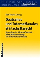 Rolf Stober - Deutsches und Internationales Wirtschaftsrecht