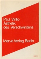 Paul Virilio, Marianne Karbe, Gustav Roßler - Ästhetik des Verschwindens