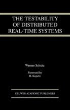 Werner Schütz - The Testability of Distributed Real-Time Systems