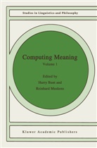 Bunt, H Bunt, H. Bunt, Harry Bunt, Muskens, Muskens... - Computing Meaning