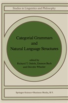 Bach, E Bach, E. Bach, Richard T. Oehrle, Deirdre Wheeler - Categorial Grammars and Natural Language Structures