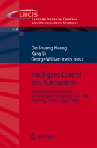 De-Shuan Huang, De-Shuang Huang, George W. Irwin, George William Irwin, Kang Li, William Irwin... - Intelligent Control and Automation