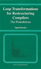 Utpal Banerjee - Loop Transformations for Restructuring Compilers