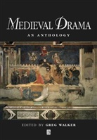 WALKER, Greg Walker, Greg (University of Leicester) Walker, Lawrie Walker, Greg Walker - Medieval Drama