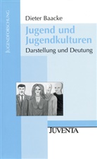 Baacke, Dieter Baacke - Jugend und Jugendkulturen
