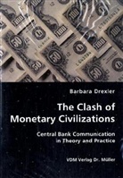 Barbara Drexler - The Clash of Monetary Civilizations