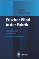 Pete Brödner, Peter Brödner, Kötter, Kötter, Wolfgang Kötter - Frischer Wind in der Fabrik