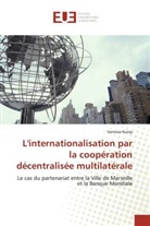 Vanessa Kuzay - L'internationalisation par la coopération décentralisée multilatérale