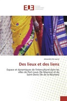 alexandra de cauna, De cauna-a - Des lieux et des liens