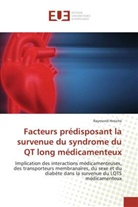 Raymond Hreiche, Hreiche-r - Facteurs predisposant la survenue