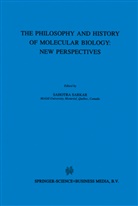 Sarkar, S Sarkar, S. Sarkar, Sahotra Sarkar - The Biology and History of Molecular Biology: New Perspectives
