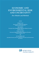 Olvar Bergland, Eri Grønn, Erik Grønn, Mark J Machina et al, Mark Machina, Mark J. Machina... - Economic and Environmental Risk and Uncertainty