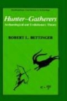Robert L Bettinger, Robert L. Bettinger - Hunter-Gatherers