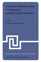 Thoft-Christensen, P Thoft-Christensen, P. Thoft-Christensen, Palle Thoft-Christensen - Continuum Mechanics Aspects of Geodynamics and Rock Fracture Mechanics
