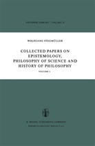 W. Stegma1/4ller, W. Stegmuller, Wolfgang Stegmuller, W Stegmüller, W. Stegmüller - Collected Papers on Epistemology, Philosophy of Science and History of Philosophy. Vol.1