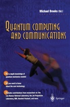 M. E. Brooks, Michae Brooks, Michael Brooks - Quantum Computing and Communications