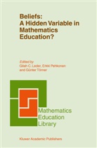 G. C. Leder, G.C. Leder, Gilah C. Leder, Erkk Pehkonen, Erkki Pehkonen, Gunter Torner... - Beliefs: A Hidden Variable in Mathematics Education?