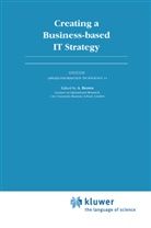 A Brown, A. Brown, A. Brown, Ann Brown - Creating a Business-based IT Strategy
