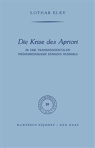 L Eley, L. Eley, Lothar Eley - Die Krise des Apriori