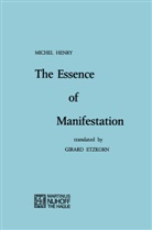 Girard J. Etzkorn, M Henry, M. Henry, Michel Henry, G. J. Etzkorn - The Essence of Manifestation