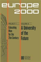 Diete Berstecher, Dieter Berstecher, Gaston Deurinck, Jacque Drèze, Jacques Drèze, Friedrich Edding... - A University of the Future