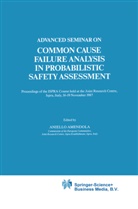 Aniell Amendola, Aniello Amendola - Advanced Seminar on Common Cause Failure Analysis in Probabilistic Safety Assessment