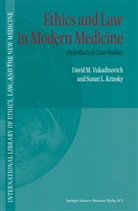 S Krinsky, S. Krinsky, Vukadinovich, D Vukadinovich, D. Vukadinovich, David Vukadinovich - Ethics and Law in Modern Medicine