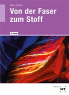 Katrin BrÃŒckner, Brückner, Katrin Brückner, Ursula VÃ¶lker, Völke, Ursul Völker... - Von der Faser zum Stoff