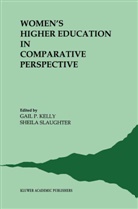 G. P. Kelly, G.P. Kelly, Gail P. Kelly, P Kelly, G P Kelly, Slaughter... - Women's Higher Education in Comparative Perspective