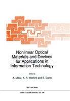 B Daino, B. Daino, A. Miller, R Welford, K R Welford, K. R. Welford... - Nonlinear Optical Materials and Devices for Applications in Information Technology