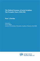 Peter Boettke, Peter J Boettke, Peter J. Boettke - The Political Economy of Soviet Socialism: the Formative Years, 1918-1928
