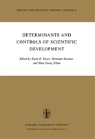 Karin D. Knorr, H G Zilian, K. D. Knorr, K.D. Knorr, Strasser, H Strasser... - Determinants and Controls of Scientific Development
