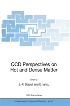 Jean-Pau Blaizot, Jean-Paul Blaizot, Iancu, Iancu, Edmond Iancu - QCD Perspectives on Hot and Dense Matter