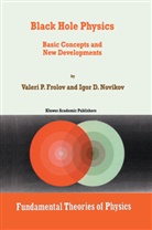 Frolov, V Frolov, V. Frolov, Valeri P. Frolov, Valerie P. Frolov, I Novikov... - Black Hole Physics